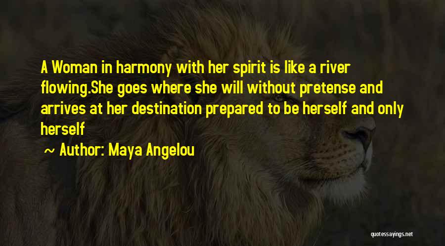 Flowing Like A River Quotes By Maya Angelou