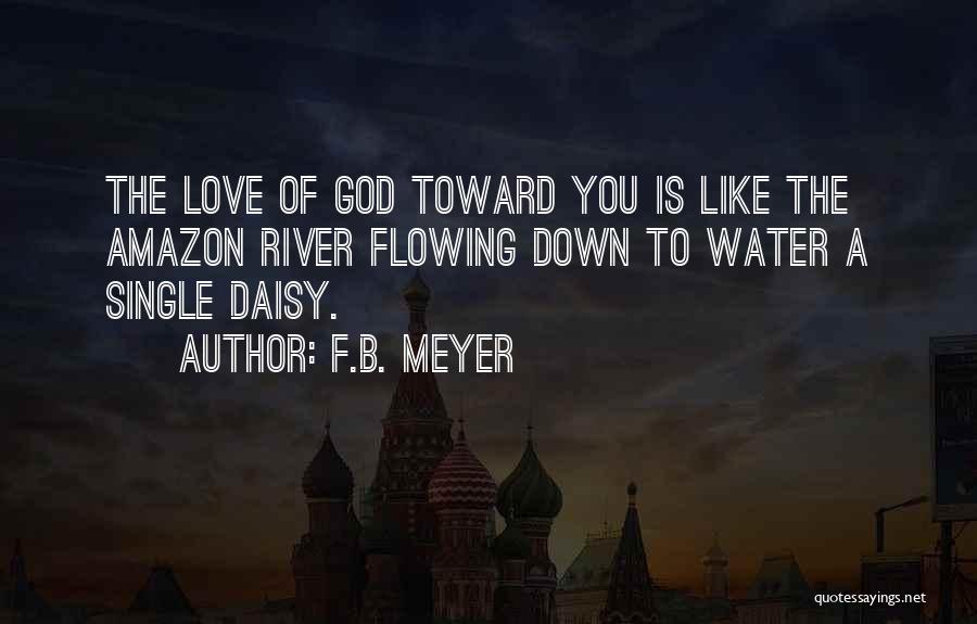 Flowing Like Water Quotes By F.B. Meyer