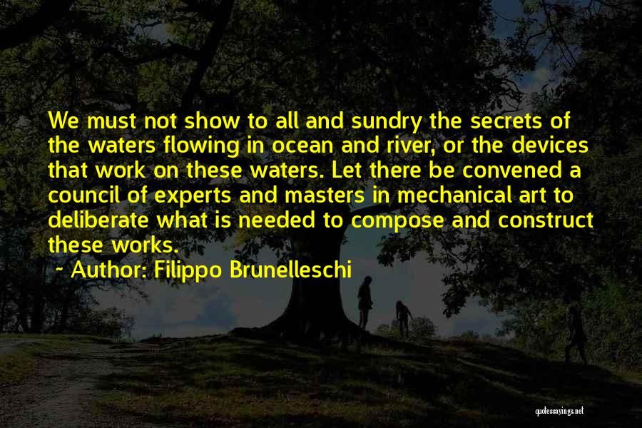 Flowing River Quotes By Filippo Brunelleschi