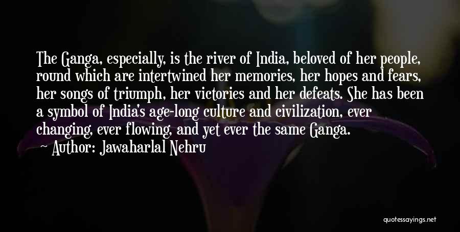 Flowing River Quotes By Jawaharlal Nehru
