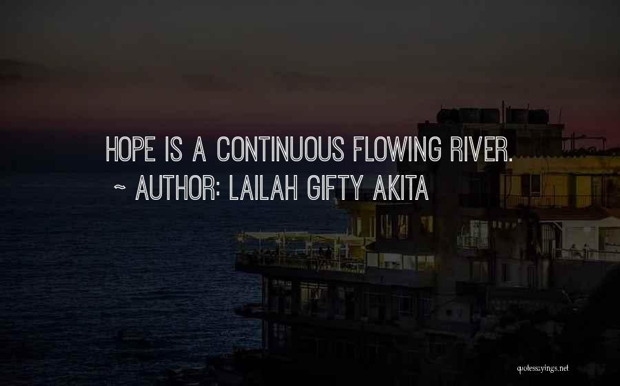 Flowing River Quotes By Lailah Gifty Akita