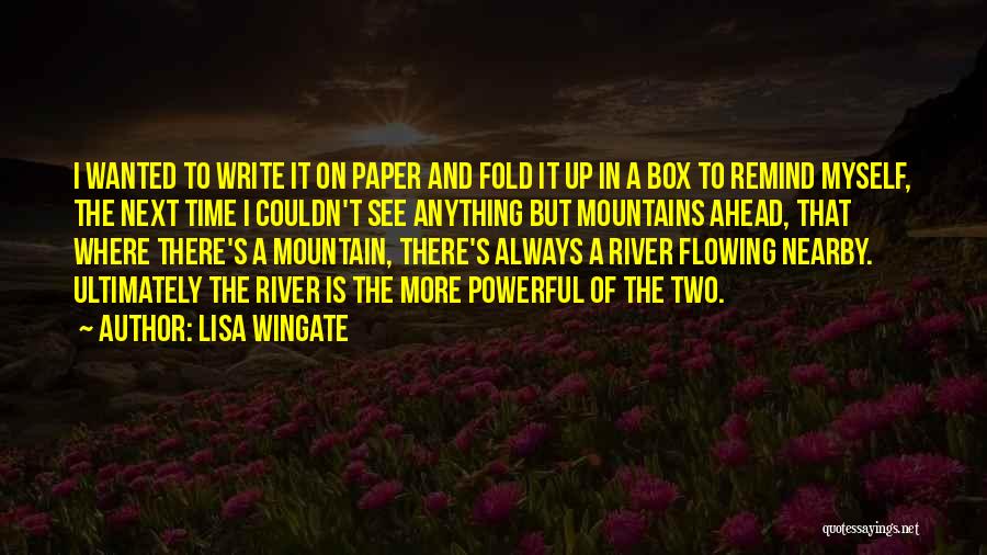 Flowing River Quotes By Lisa Wingate