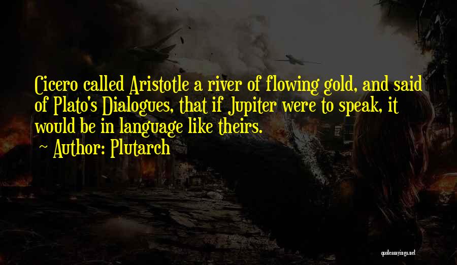 Flowing River Quotes By Plutarch