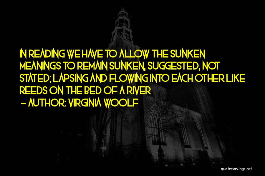 Flowing River Quotes By Virginia Woolf