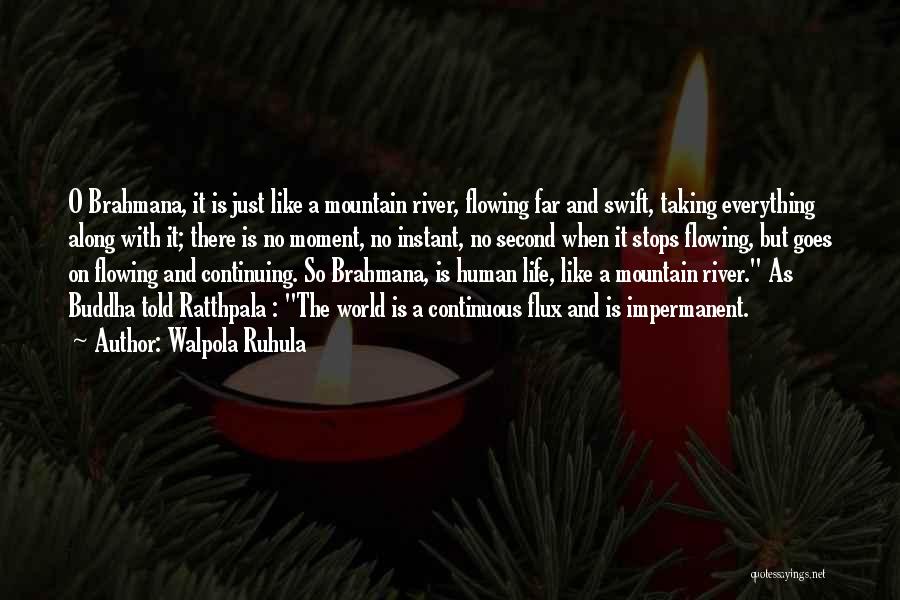 Flowing River Quotes By Walpola Ruhula