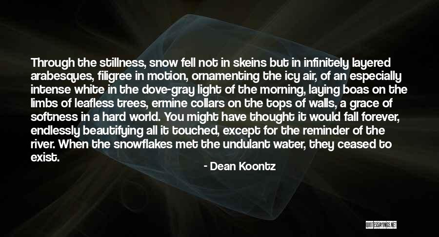 Flowing River Water Quotes By Dean Koontz Flowing River Water Quotes By Dean Koontz
