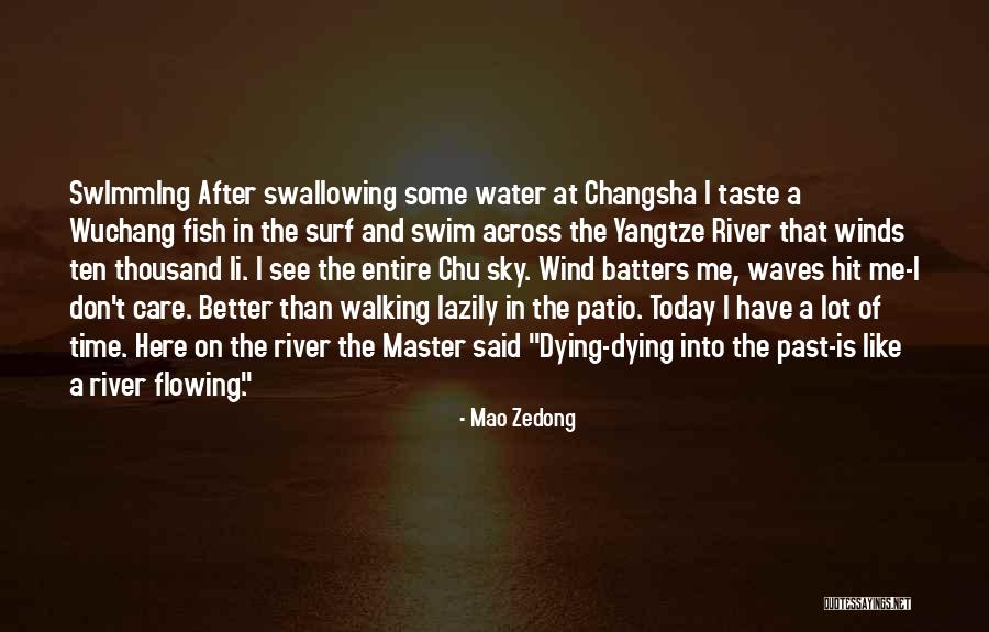 Flowing River Water Quotes By Mao Zedong Flowing River Water Quotes By Mao Zedong