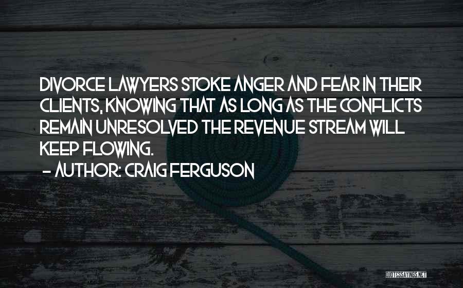 Flowing Stream Quotes By Craig Ferguson