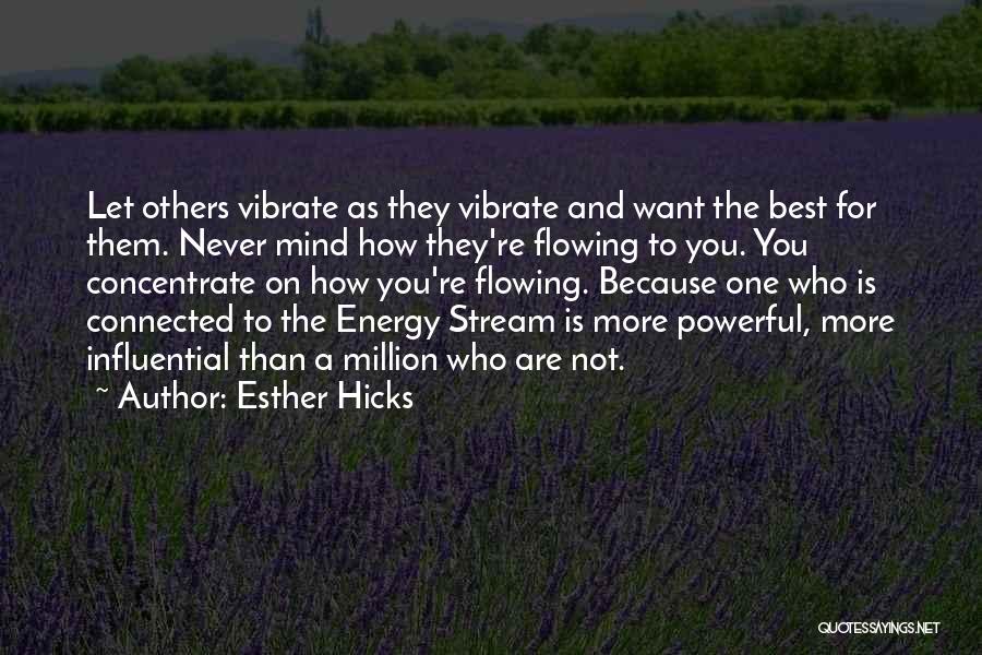Flowing Stream Quotes By Esther Hicks
