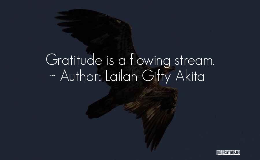 Flowing Stream Quotes By Lailah Gifty Akita