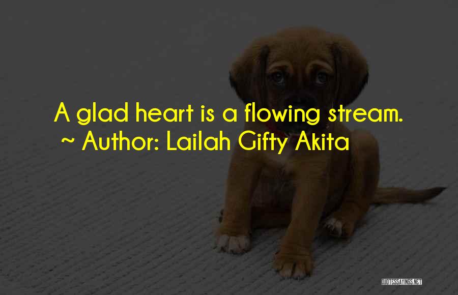 Flowing Stream Quotes By Lailah Gifty Akita