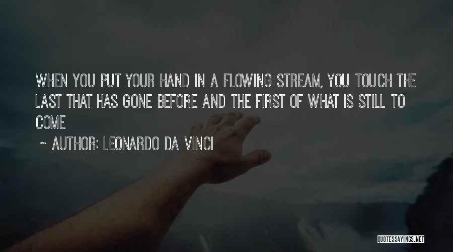 Flowing Stream Quotes By Leonardo Da Vinci