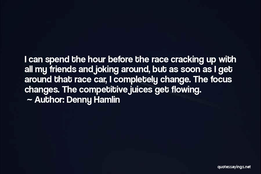 Flowing With Change Quotes By Denny Hamlin