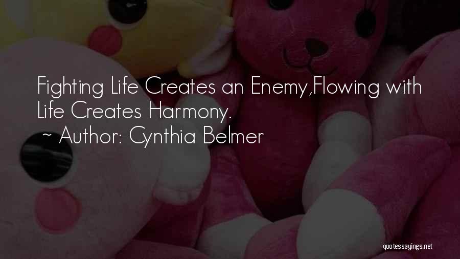 Flowing With Life Quotes By Cynthia Belmer