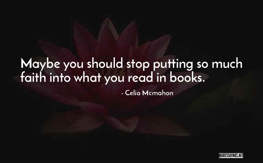 Flowings Quotes By Celia Mcmahon Flowings Quotes By Celia Mcmahon