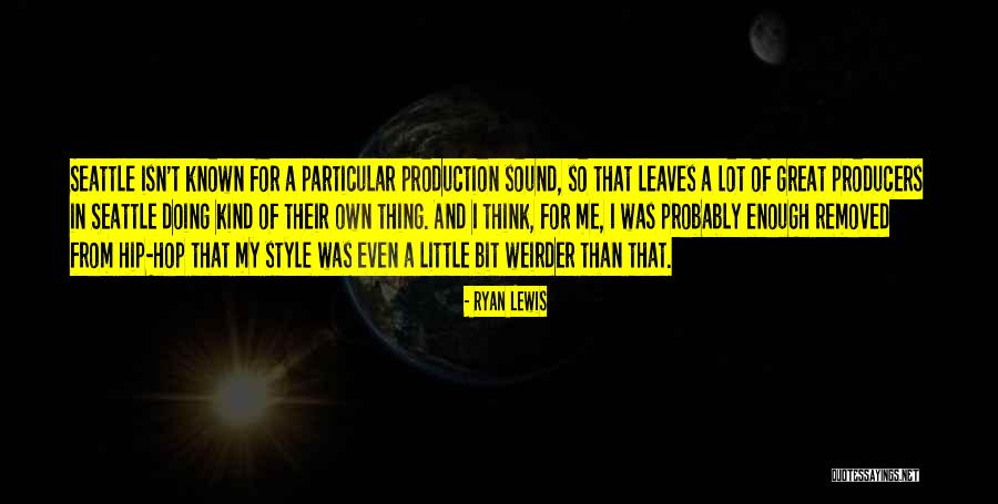 Flowmaster Quotes By Ryan Lewis Flowmaster Quotes By Ryan Lewis