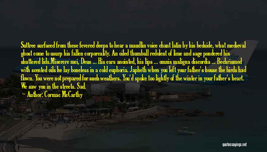 Flown Quotes By Cormac McCarthy
