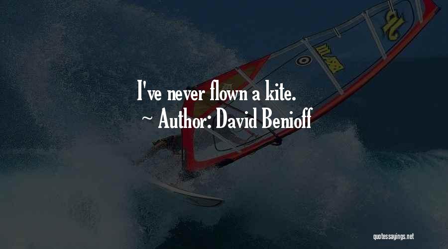 Flown Quotes By David Benioff