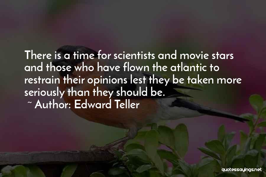 Flown Quotes By Edward Teller