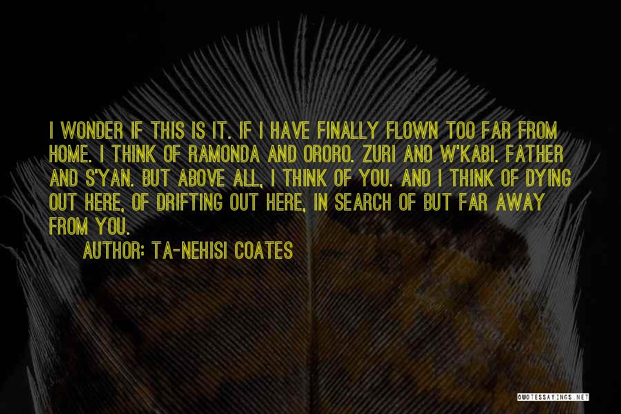 Flown Quotes By Ta-Nehisi Coates