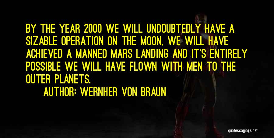 Flown Quotes By Wernher Von Braun