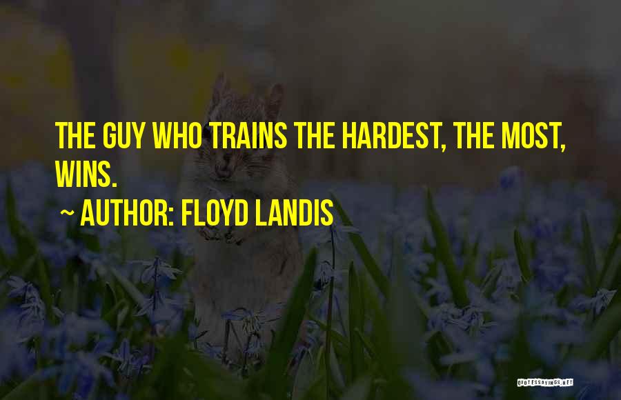 Floyd Landis Quotes 1000580