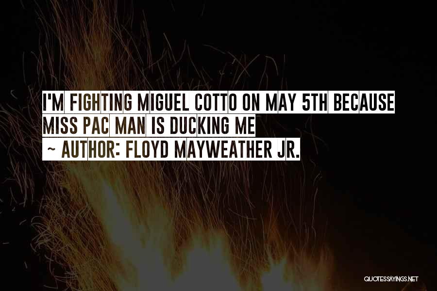 Floyd Mayweather Jr. Quotes 1099384