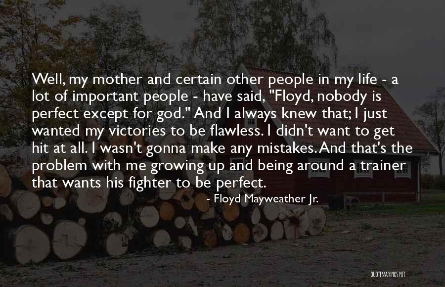 Floyd Mayweather Jr. Quotes 1117284