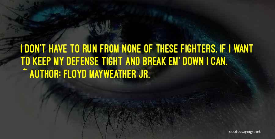 Floyd Mayweather Jr. Quotes 1281101