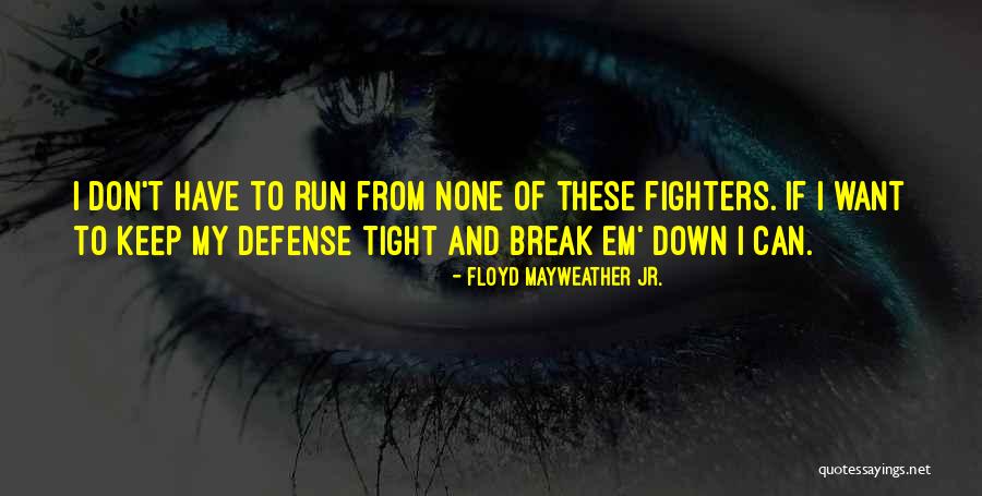 Floyd Mayweather Jr. Quotes 1281101 Floyd Mayweather Jr. Quotes 1281101