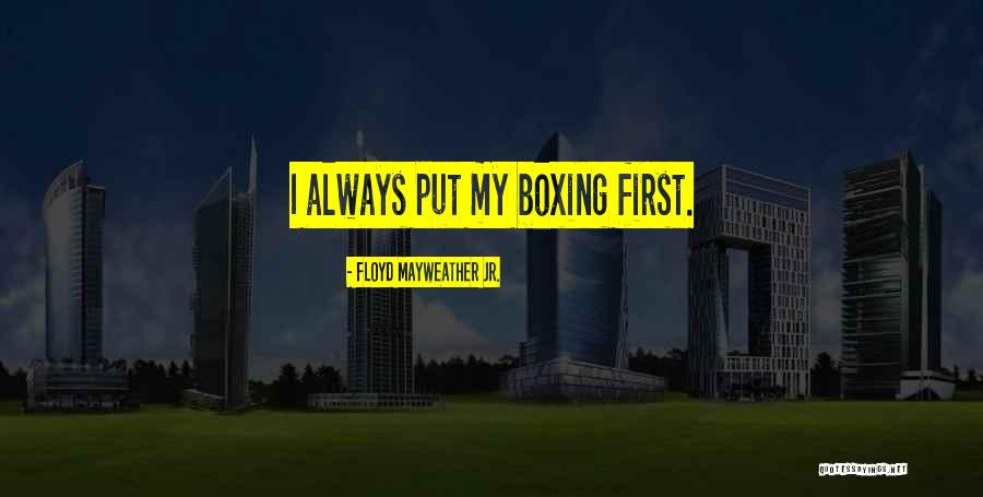 Floyd Mayweather Jr. Quotes 1331327 Floyd Mayweather Jr. Quotes 1331327