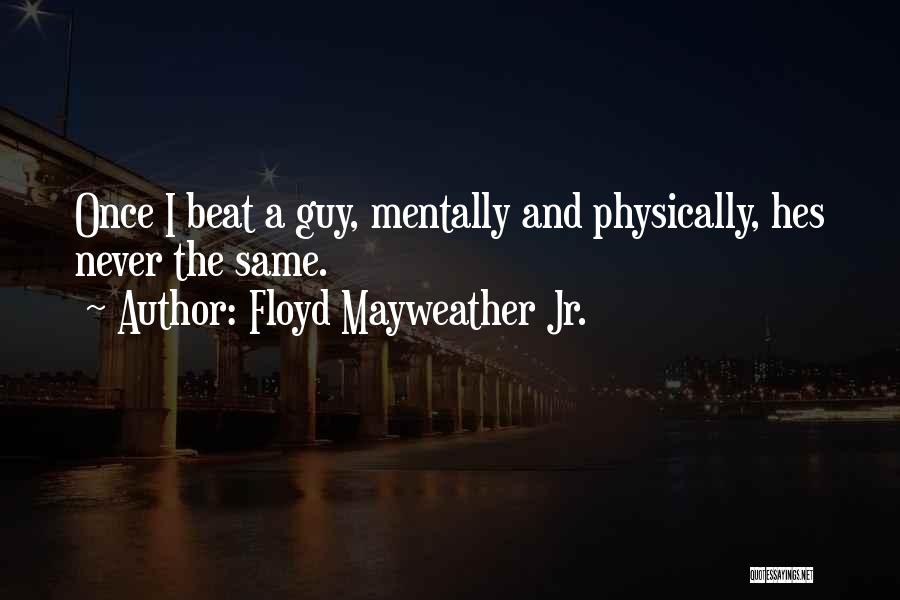 Floyd Mayweather Jr. Quotes 1418130