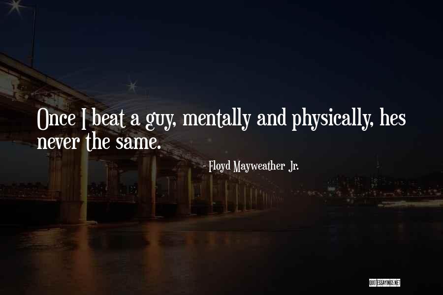 Floyd Mayweather Jr. Quotes 1418130 Floyd Mayweather Jr. Quotes 1418130