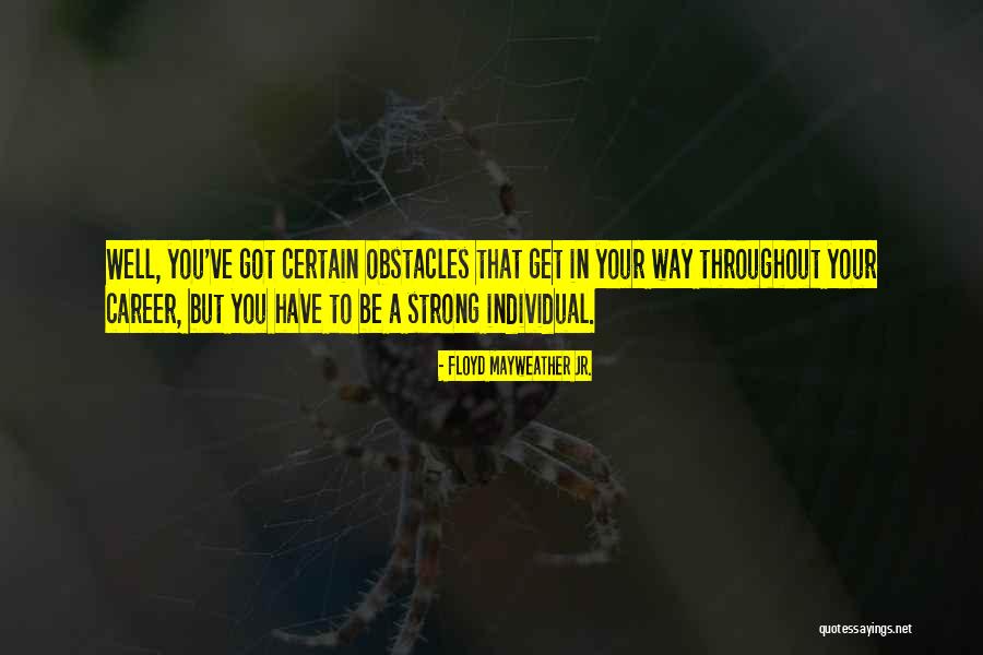 Floyd Mayweather Jr. Quotes 1699227 Floyd Mayweather Jr. Quotes 1699227