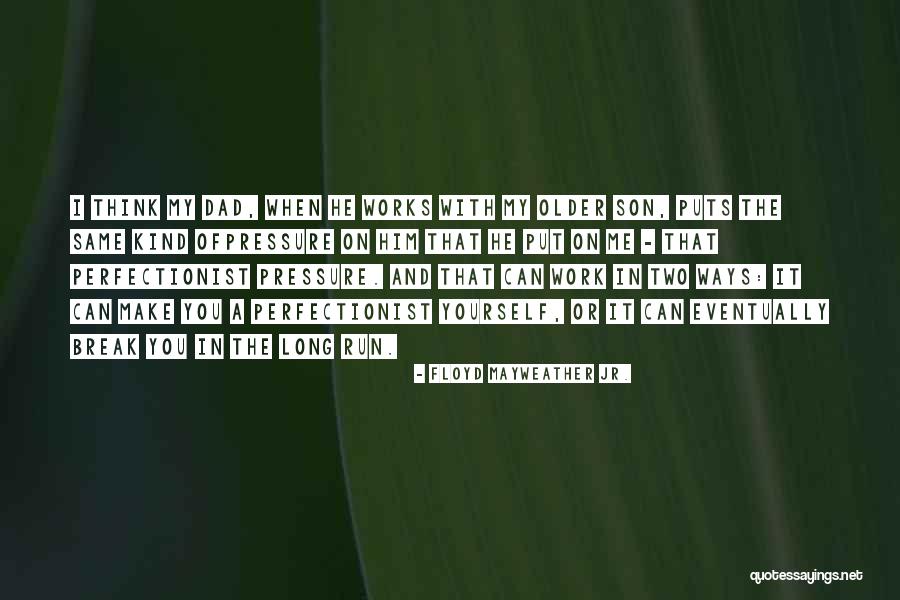 Floyd Mayweather Jr. Quotes 2061092 Floyd Mayweather Jr. Quotes 2061092