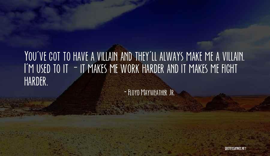 Floyd Mayweather Jr. Quotes 2096566 Floyd Mayweather Jr. Quotes 2096566