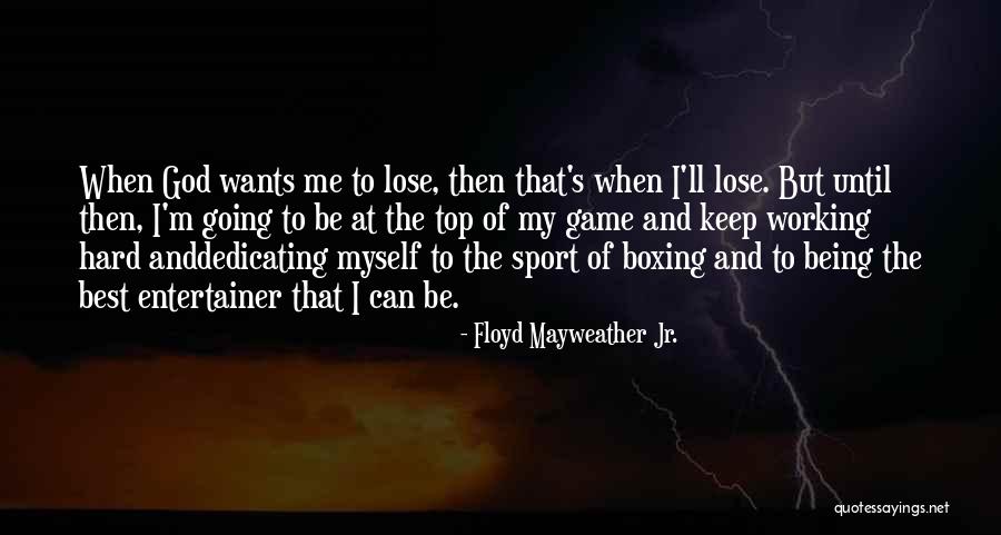 Floyd Mayweather Jr. Quotes 2167188