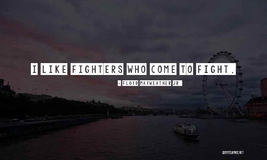 Floyd Mayweather Jr. Quotes 320446 Floyd Mayweather Jr. Quotes 320446