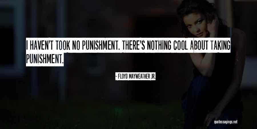 Floyd Mayweather Jr. Quotes 330030 Floyd Mayweather Jr. Quotes 330030