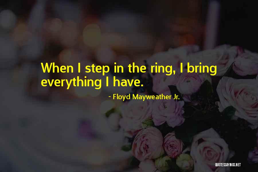 Floyd Mayweather Jr. Quotes 463315 Floyd Mayweather Jr. Quotes 463315