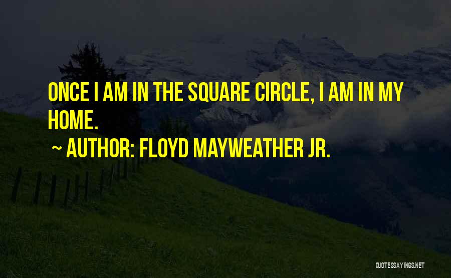 Floyd Mayweather Jr. Quotes 522039