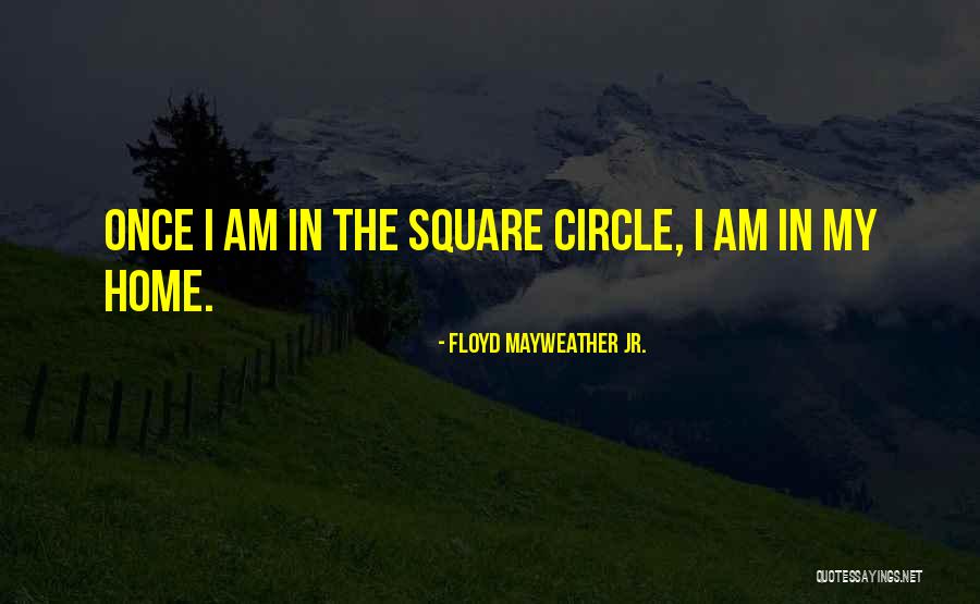Floyd Mayweather Jr. Quotes 522039 Floyd Mayweather Jr. Quotes 522039
