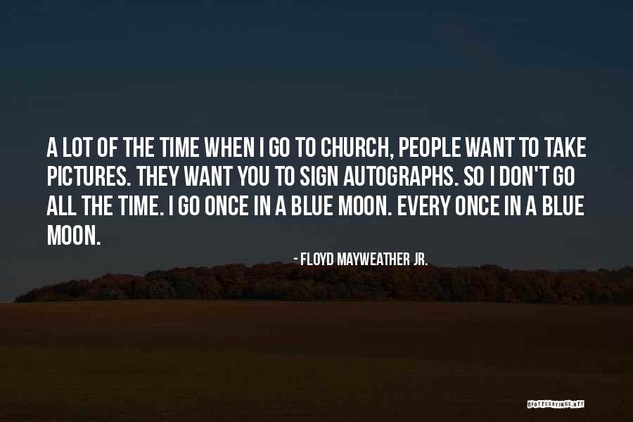 Floyd Mayweather Jr. Quotes 644176 Floyd Mayweather Jr. Quotes 644176