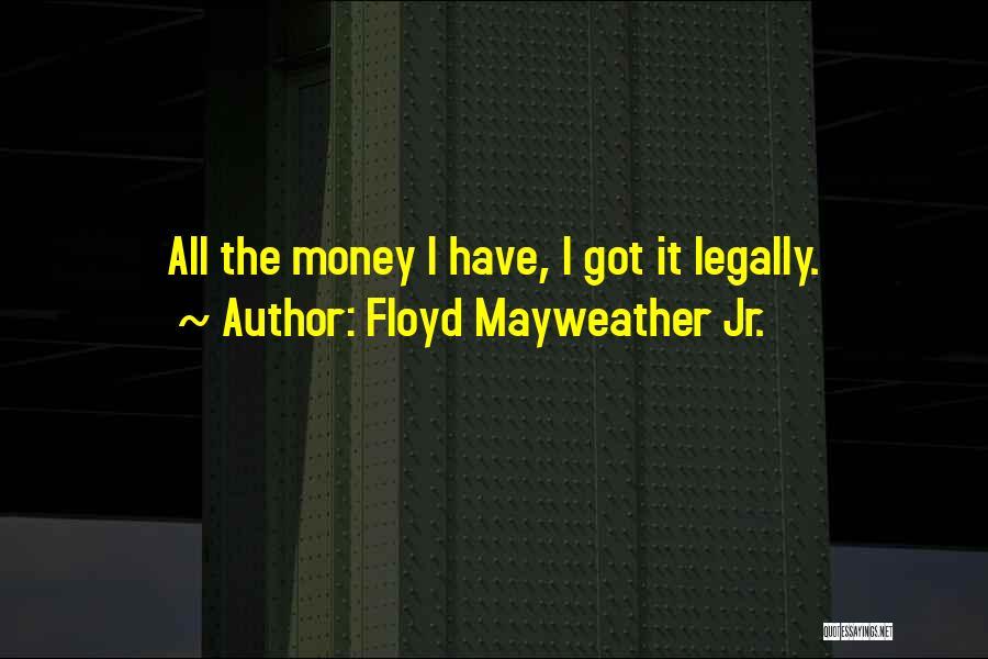 Floyd Mayweather Jr. Quotes 723705