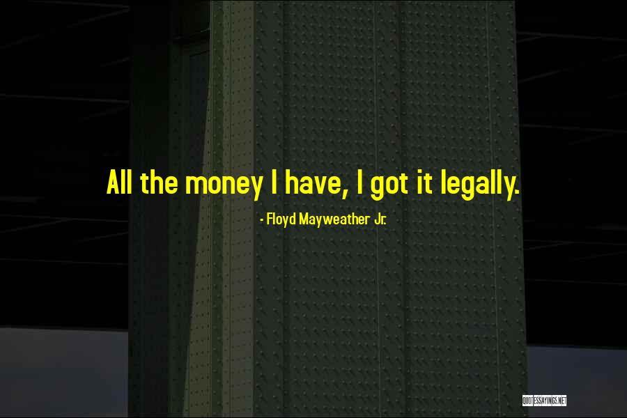 Floyd Mayweather Jr. Quotes 723705 Floyd Mayweather Jr. Quotes 723705
