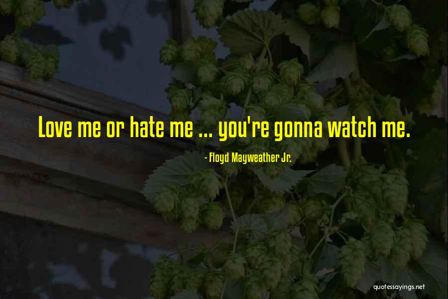 Floyd Mayweather Jr. Quotes 734743 Floyd Mayweather Jr. Quotes 734743