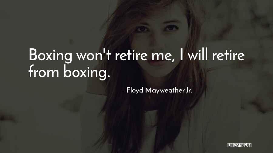 Floyd Mayweather Jr. Quotes 766216