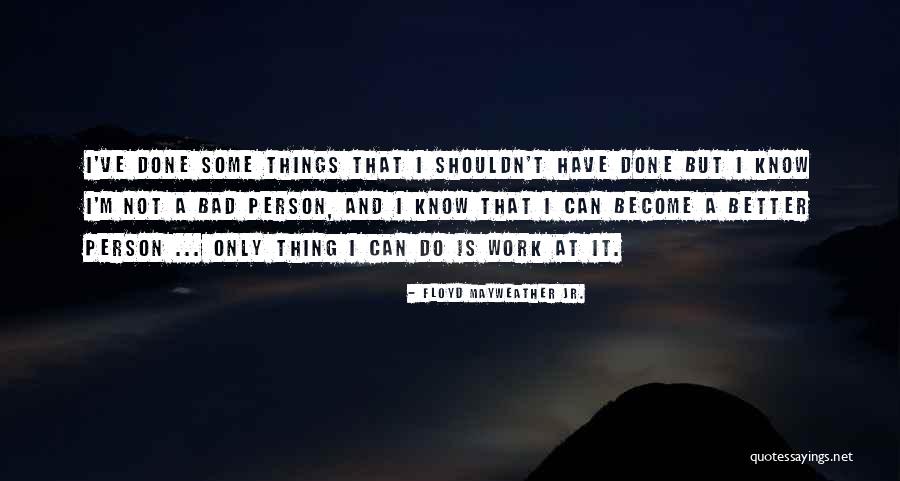 Floyd Mayweather Jr. Quotes 80010 Floyd Mayweather Jr. Quotes 80010