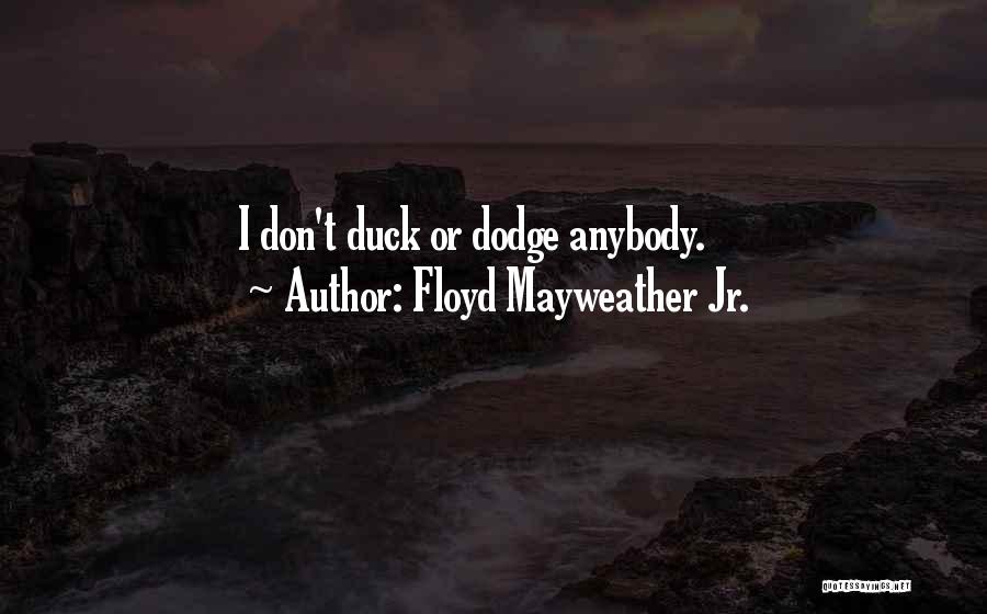 Floyd Mayweather Jr. Quotes 856174