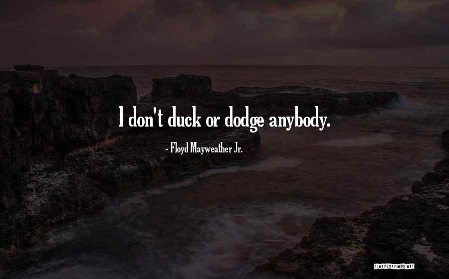 Floyd Mayweather Jr. Quotes 856174 Floyd Mayweather Jr. Quotes 856174